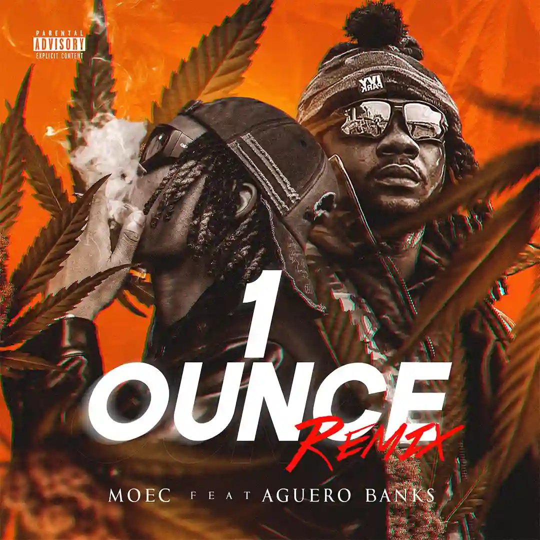 1 Ounce (Remix) audio by MOEC feat. Aguero Banks