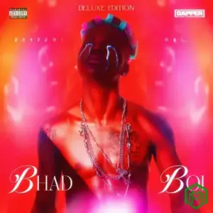 Bhad Boi (Deluxe) Album audio by BhadBoi OML