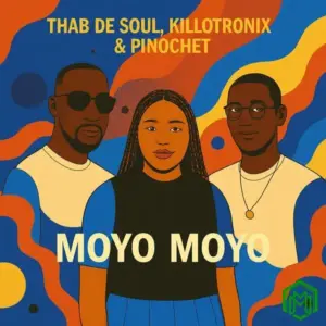 Moyo Moyo audio by Thab De Soul feat. KilloTronix, Pinochet