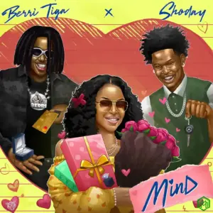 Berri-Tiga – Mind ft. Shoday