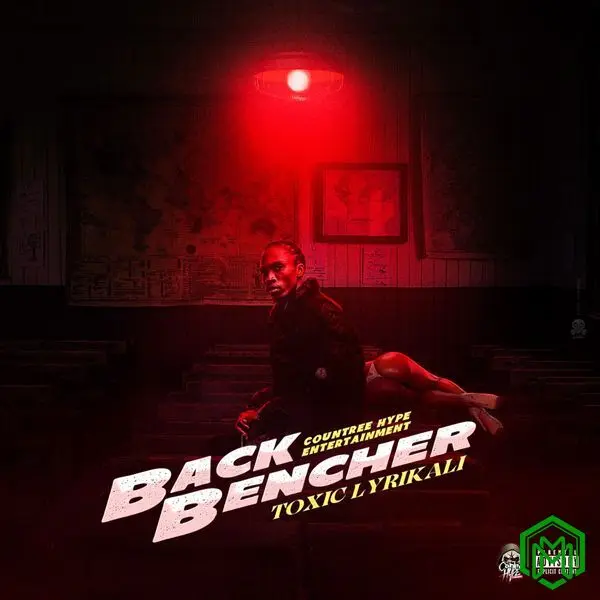 Backbencher audio by Toxic Lyrikali feat. Countree Hype