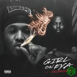 Ashidapo – Girl On Fya ft. Olamide