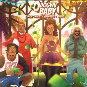 Chief Priest – Odogwu Baby ft. BoyPee, Zoro