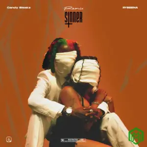 Candy Bleakz – Sinner Remix Ft Rybeena