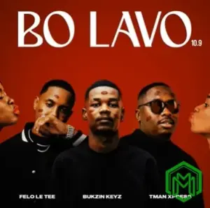 Bukzin Keyz – Bo Lavo 10.9 ft. Felo Le Tee & Tman Xpress