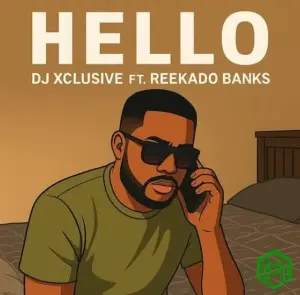 DJ Xclusive – Hello ft. Reekado Banks