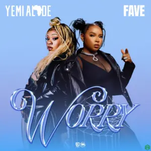Yemi Alade – Worry ft. Fave
