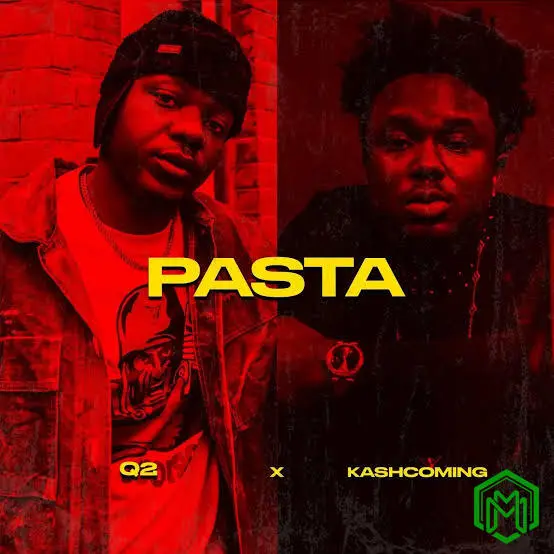 Pasta audio by Q2 feat. Kashcoming