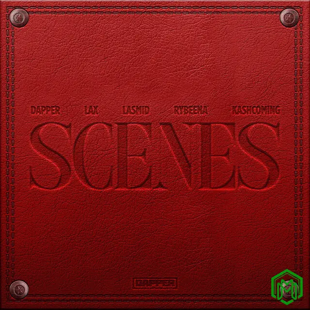 Scenes audio by Dapper feat. L.A.X, Rybeena, Lasmid, Kashcoming