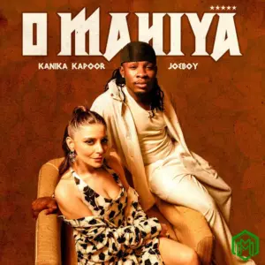 Kanika Kapoor – O Mahiya ft. Joeboy