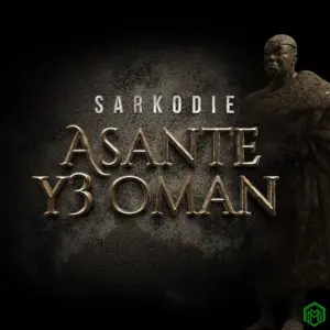 Sarkodie – ASANTE Y3 OMAN