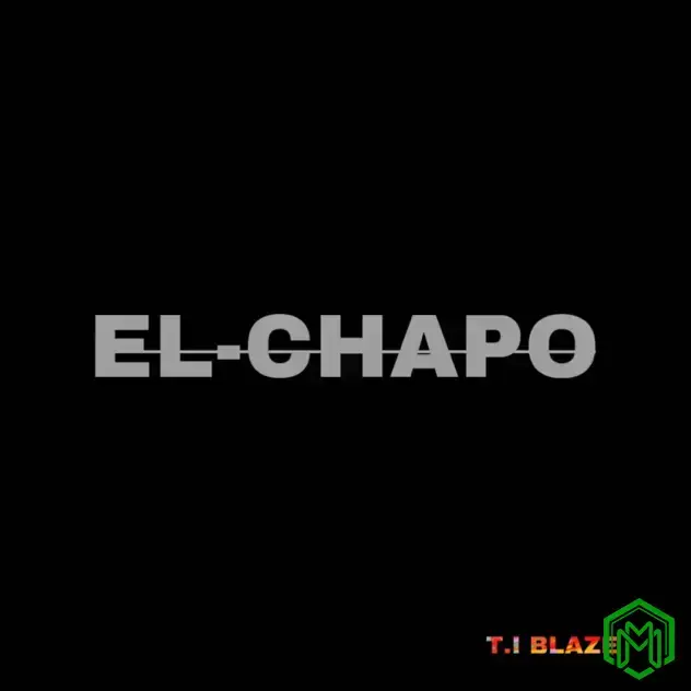 El-Chapo EP audio by T.I Blaze