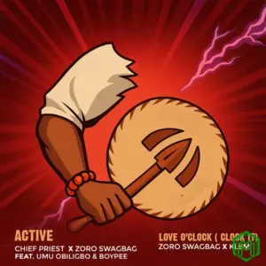 Chief Priest – Active ft. Zoro, Umu Obiligbo, BoyPee