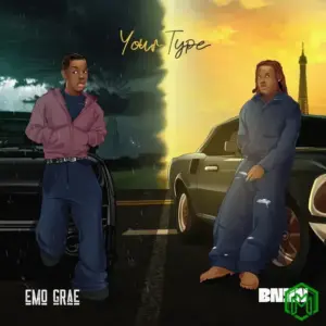 Your Type audio by EMO Grae, BNXN