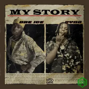 My Story audio by Dre Ice feat. Zyno