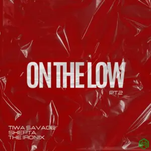 Tiwa Savage – On The Low Pt. 2 ft. Skepta, The Ironix