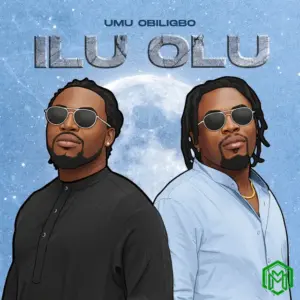 Ilu Olu audio by Umu Obiligbo