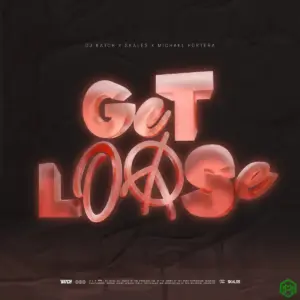 Get Loose audio by DJ Katch feat. Skales and Michael Fortera