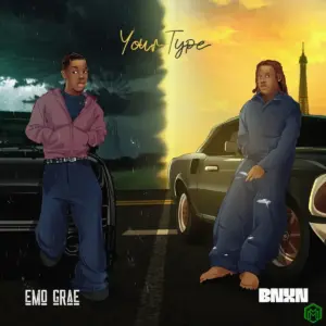 Your Type audio by EMO Grae feat. BNXN