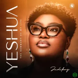 Yeshua (The Summary Of My Life) audio by Judikay