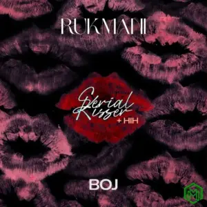 Rukmani – Serial Kisser ft. Boj