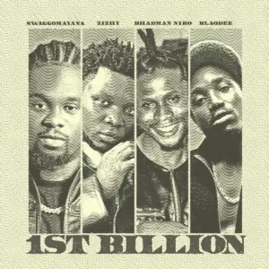 SWAGGO MAYANA – 1st Billion ft. Blaqdee, Bahd Man Niko & Zichy